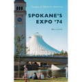 Spokane's Expo '74 - Hardcover