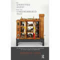 The Uninvited Guest from the Unremembered Past: An Exploration of the Unconscious Transmission of Trauma Across the Generations - Paperback