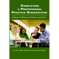Completing a Professional Practice Dissertation: A Guide for Doctoral Students and Faculty - Paperback