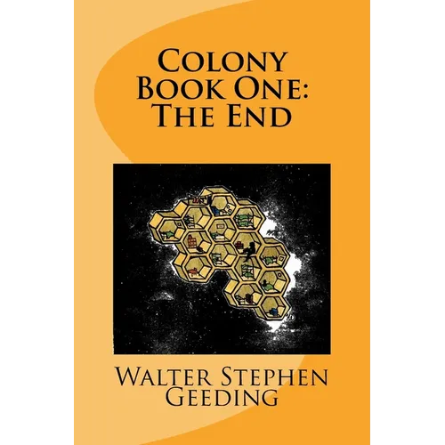 Colony: Book One: The End - Paperback