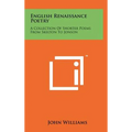 English Renaissance Poetry: A Collection Of Shorter Poems From Skelton To Jonson - Hardcover