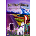 All That Glitters: A Molly and Grainne Story (Book 6) - Paperback