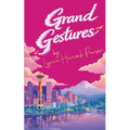 Grand Gestures: A funny heart-warming feel-good romance - Paperback