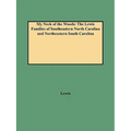 My Neck of the Woods: The Lewis Families of Southeastern North Carolina and Northeastern South Carolina - Paperback