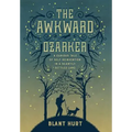 The Awkward Ozarker: A Curious Tale of Self Reinvention in a Scantily Settled Land - Hardcover