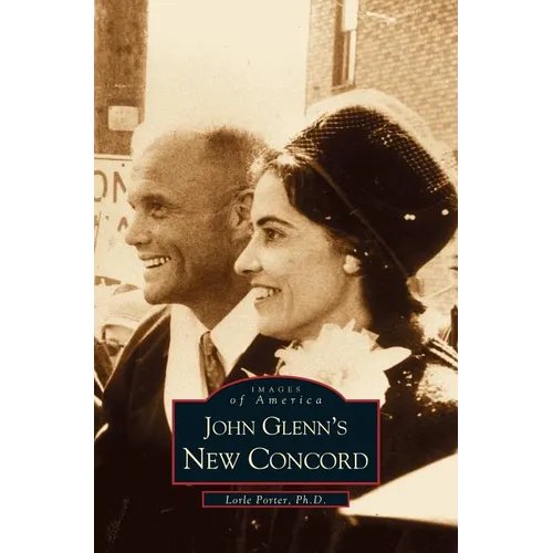John Glenn's New Concord - Hardcover