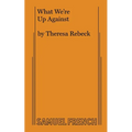 What We're Up Against - Paperback