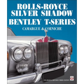 Rolls-Royce Silver Shadow/Bentley T-Series, Camargue & Corniche: Revised & Enlarged Edition - Paperback