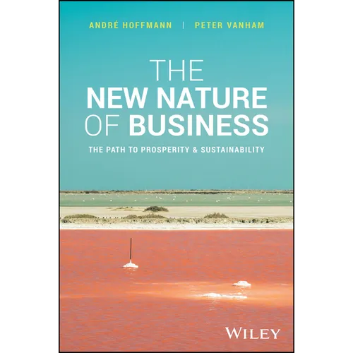 The New Nature of Business: The Path to Prosperity & Sustainability - Hardcover