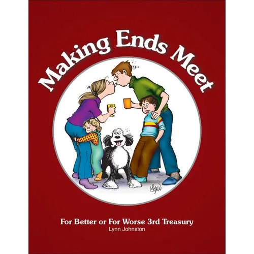 Making Ends Meet: For Better or For Worse 3rd Treasury - Hardcover