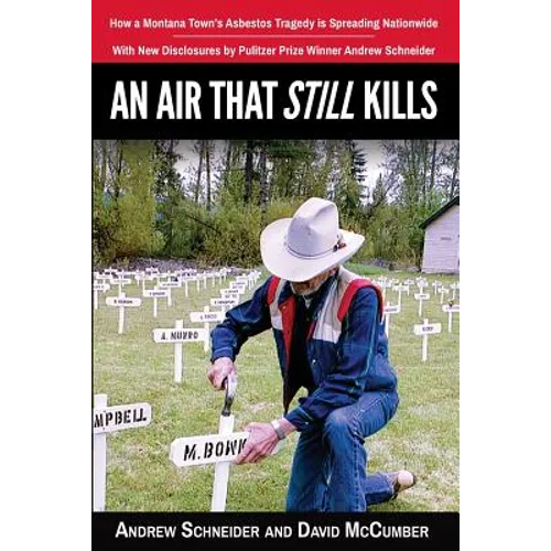 An Air That Still Kills: How a Montana Town's Asbestos Tragedy is Spreading Nationwide - Paperback