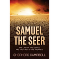 Samuel the Seer: The Last of the Judges, and the First of the Prophets - Paperback