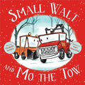 Small Walt and Mo the Tow - Hardcover