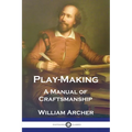 Play-Making: A Manual of Craftsmanship - Paperback