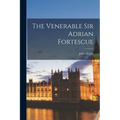 The Venerable Sir Adrian Fortescue - Paperback