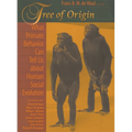 Tree of Origin: What Primate Behavior Can Tell Us about Human Social Evolution - Paperback