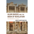 Alain Badiou and the Book of Revelation: The Emergence of a Truth - Hardcover