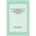 Winton (Barnwell) County, South Carolina Minutes of County Court and Will Book 1, 1785-1791 - Paperback