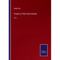 Friends at Their Own Fireside: Vol. I - Paperback