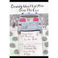 Daddy Won't Let Mom Drive the Car: True Tales of Parenting in the Dark - Paperback