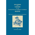 Soldiers and Sailors of the Plantation of Lower St. Georges, Maine, Who Served in the War for American Independence - Paperback