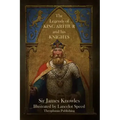 The Legends of King Arthur and His Knights - Paperback