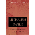 Liberalism and Empire: A Study in Nineteenth-Century British Liberal Thought - Paperback