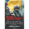 Military English - Ukrainian Language Cards: Suitable for instructors of BIC, engineering & medical courses. Feb 2025 - Paperback