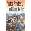 Pirates, Privateers, and Rebel Raiders of the Carolina Coast - Paperback