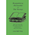 Biographical Dictionary of The Youngs (Born circa 1625-1870) From Towns Under the Jurisdiction of York County, Maine - Paperback