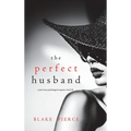 The Perfect Husband (A Jessie Hunt Psychological Suspense Thriller-Book Twenty-Two) - Hardcover