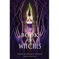 The Book of Witches: An Anthology - Hardcover