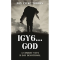 Igy6....God: A Combat Vets 31 Day Devotional - Paperback
