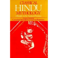 Classical Hindu Mythology: A Reader in the Sanskrit Puranas - Paperback