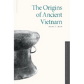 The Origins of Ancient Vietnam - Paperback