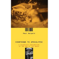 Countdown to Apocalypse: A Scientific Exploration of the End of the World - Paperback