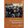 The Routledge History of Social Protest in Popular Music - Paperback