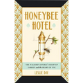 Honeybee Hotel: The Waldorf Astoria's Rooftop Garden and the Heart of NYC - Hardcover