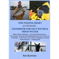 The Fishing Smart Anywhere Handbook for Salt Water & Fresh Water - Paperback