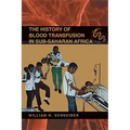 The History of Blood Transfusion in Sub-Saharan Africa - Paperback