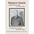 Patton's Oracle: Gen. Oscar Koch as I Knew Him - Hardcover