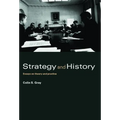 Strategy and History: Essays on Theory and Practice - Paperback