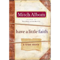 Have a Little Faith: A True Story - Hardcover