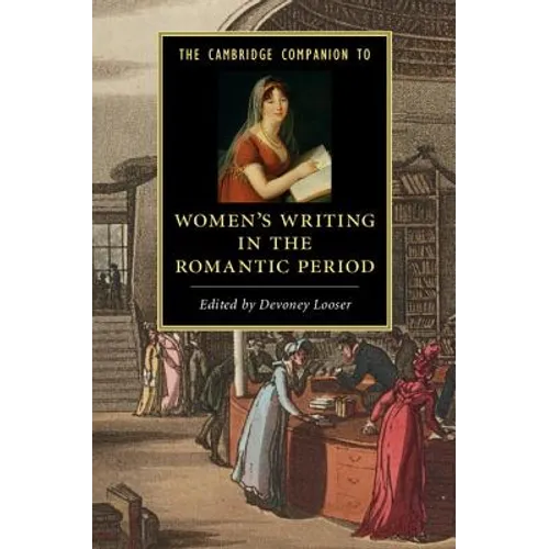 The Cambridge Companion to Women's Writing in the Romantic Period - Hardcover