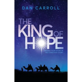 The King of Hope: Finding Your Story in the Christmas Story - Paperback