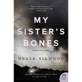 My Sister's Bones: A Novel of Suspense - Paperback