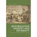 Reformation, Dissent and Diversity: The Story of Scotland's Churches, 1560 - 1960 - Paperback