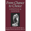 From Chance to Choice: Genetics and Justice - Paperback
