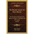 The Bloody Tenant Yet More Bloody: By Mr. Cottons Endeavor To Wash It White In The Blood Of The Lamb (1652) - Hardcover