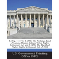 S. Hrg. 111-741, S. 2956: The Pechanga Band of Luiseno Mission Indians Water Rights Settlement Act and S. 3290, The Blackfeet Water Rights Settlement - Paperback